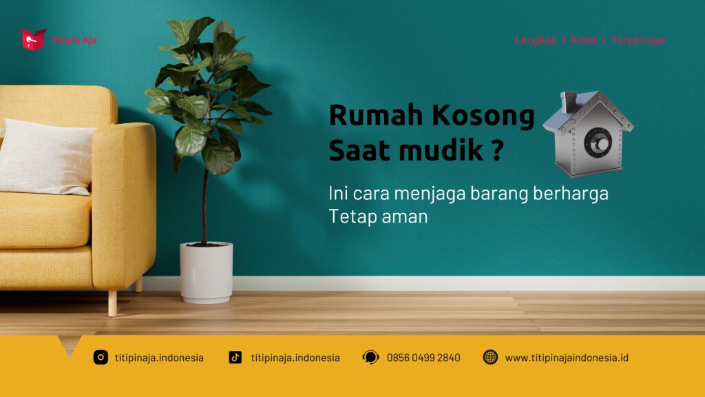 Rumah Kosong Saat Mudik - Titipin Aja