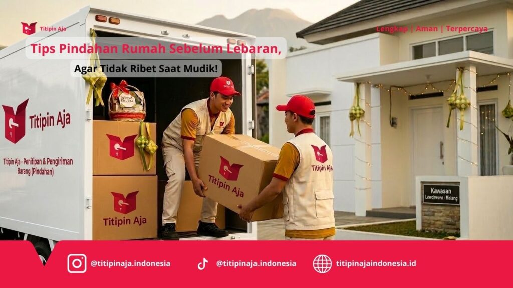 Cari Jasa Pindahan di Malang untuk Persiapan Lebaran, Ini Solusinya!